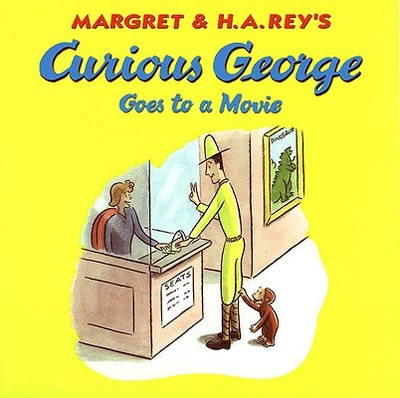 Curious George Goes to a Movie - Rey, Margret, and Rey, H A