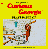 Curious George Plays Baseball - Rey, Margret (Editor), and Shalleck, Alan J (Editor)