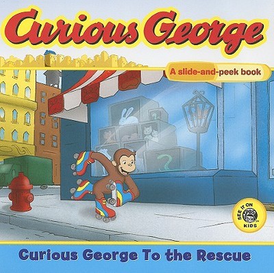 Curious George to the Rescue: A Slide and Peek Book - Rey, H A