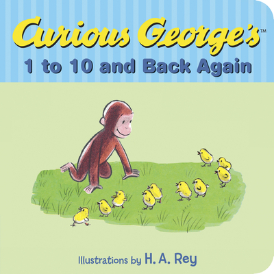 Curious George's 1 to 10 and Back Again - Rey, H A, and Rey, Margret