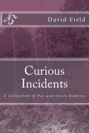 Curious Incidents: A Collection of Poe and Doyle Remixes