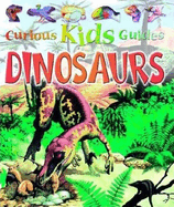 Curious Kids: Dinosaurs: Dinosaurs
