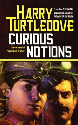 Curious Notions - Turtledove, Harry