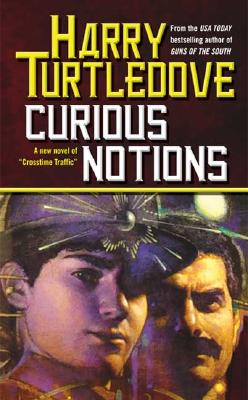 Curious Notions - Turtledove, Harry