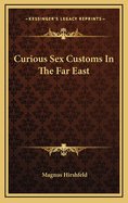 Curious Sex Customs in the Far East