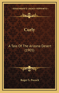 Curly: A Tale of the Arizona Desert (1905)