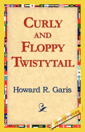 Curly and Floppy Twistytail