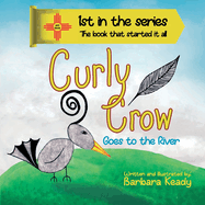 Curly Crow: Goes To The River