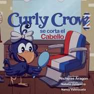 Curly Crow se corta el cabello: Un libro infantil sobre identidad y confianza para nios de 4 a 8 aos