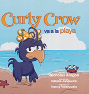 Curly Crow va a la playa: Un libro para nios sobre cmo lidiar con el acoso, para nios de 4 a 8 aos