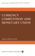 Currency Competition and Monetary Union