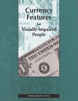 Currency Features for VIS Impaired - National Research Council, and Division on Engineering and Physical Sciences, and National Materials Advisory Board