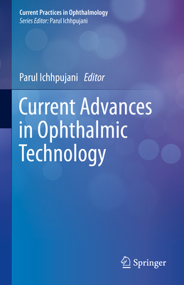 Current Advances in Ophthalmic Technology - Ichhpujani, Parul (Editor)