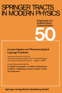 Current Algebra and Phenomenological Lagrange Functions: Invited Papers Presented at the First International Summer School for Theoretical Physics University of Karlsruhe, (July 22-August 2, 1968)