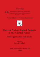 Current Archaeological Projects in the Central Andes: Some approaches and results