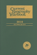 Current Biography Yearbook-2010: 0
