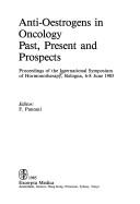 Current Clinical Practice: Anti-Oestrogens in Oncology: Past, Present and Prospects - Pannuti, F. (Editor)