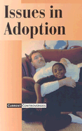 Current Controversies: Issues in Adoption - L