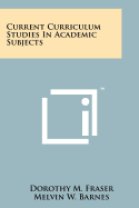 Current Curriculum Studies in Academic Subjects