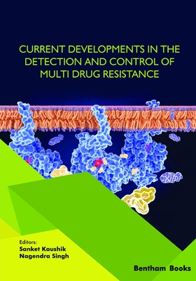 Current Developments in the Detection and Control of Multi Drug Resistance - Singh, Nagendra (Editor), and Kaushik, Sanket