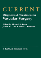 Current Diagnosis & Treatment in Vascular Surgery