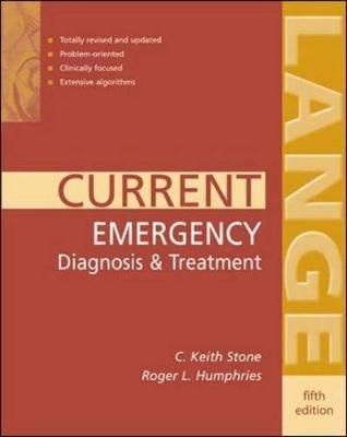 Current Emergency Diagnosis & Treatment - Stone, C Keith, M.D. (Editor), and Humphries, Roger, M.D. (Editor)