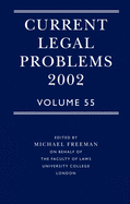 Current Legal Problems: Volume 55: 2002