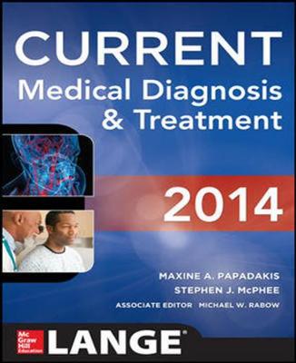 CURRENT Medical Diagnosis and Treatment 2014 (Int'l Ed) - Papadakis, Maxine, and Mcphee, Stephen, and Rabow, Michael