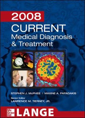 Current Medical Diagnosis & Treatment - McPhee, Stephen J (Editor), and Papadakis, Maxine A, M.D. (Editor), and Tierney, Lawrence M, Jr., M.D. (Editor)