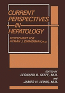 Current Perspectives in Hepatology: Festschrift for Hyman J. Zimmerman, M.D.