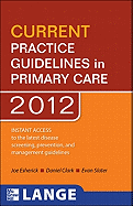 Current Practice Guidelines in Primary Care 2012