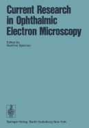 Current Research in Ophthalmic Electron Microscopy