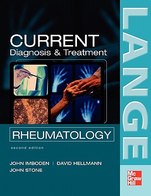 Current Rheumatology Diagnosis & Treatment - Imboden, John B, and Stone, John H, P, and Hellmann, David B