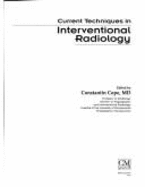 Current Techniques in Interventional Radiology - Cope, Constantin