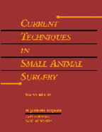 Current Techniques in Small Animal Surgery - Bojrab, M Joseph, and Slocum, Barclay, and Ellison, Gary W