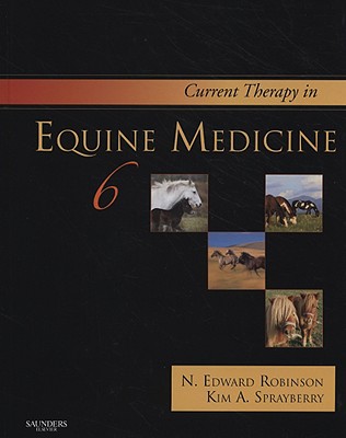 Current Therapy in Equine Medicine - Robinson, N Edward, PhD, and Sprayberry, Kim A, DVM