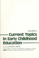 Current Topics in Early Childhood Education