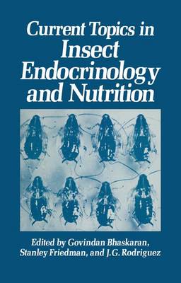 Current Topics in Insect Endocrinology and Nutrition - Bhaskaran, Govindan (Editor)
