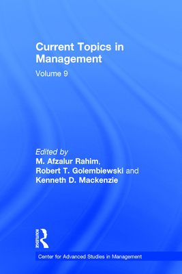 Current Topics in Management: Volume 9 - Golembiewski, Robert (Editor)