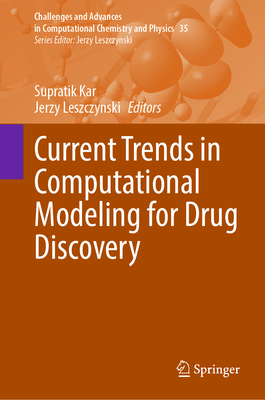 Current Trends in Computational Modeling for Drug Discovery - Kar, Supratik (Editor), and Leszczynski, Jerzy (Editor)