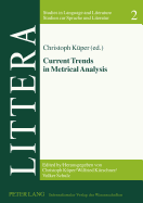 Current Trends in Metrical Analysis - K?per, Christoph (Editor)