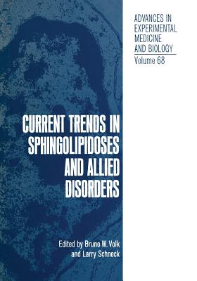 Current Trends in Sphingolipidoses and Allied Disorders - Volk, Bruno (Editor)