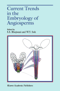 Current Trends in the Embryology of Angiosperms