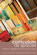 Curriculum as Spaces: Aesthetics, Community, and the Politics of Place