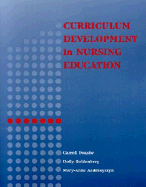 Curriculum Development in Nursing Education: An Integrated Framework