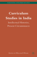 Curriculum Studies in India: Intellectual Histories, Present Circumstances