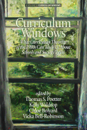 Curriculum Windows: What Curriculum Theorists of the 1980s Can Teach Us about Schools and Society Today