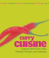 Curry Cuisine: Fragrant Dishes from India, Thailand, Vietnam, and Indonesia - Singh, Vivek