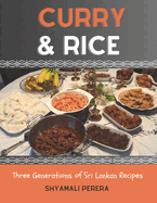 Curry & Rice: Three Generations of Sri Lankan Recipes