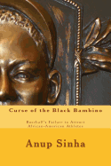 Curse of the Black Bambino: Baseball's Failure to Attract African-American Athletes